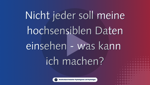 Nicht jeder soll meine hochsensiblen Daten einsehen - was kann ich machen? Nicht jeder soll meine hochsensiblen Daten einsehen - was kann ich machen?